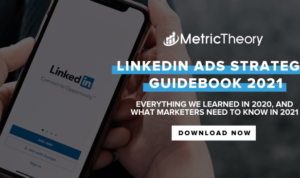 Developing a LinkedIn Ads Strategy