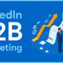 Using LinkedIn for B2B Marketing